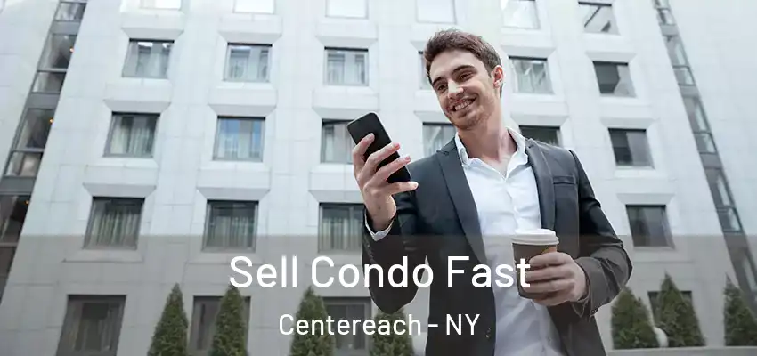  Sell Condo Fast Centereach - NY