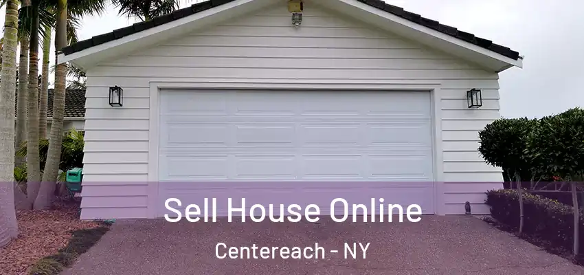 Sell House Online Centereach - NY